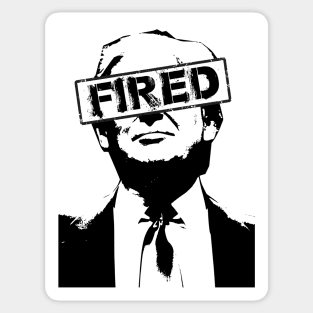 Trump FIRED Sticker